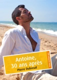 Pierre Dubreuil - Antoine, 30 ans après (érotique gay).