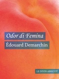 Édouard Demarchin - Odor di Femina (érotique).