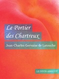 Jean-Charles Gervaise de Latouche - Le Portier des Chartreux (érotique).