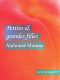 Alphonse Momas - Petites et grandes filles (érotique).