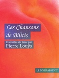 Pierre Louÿs - Les Chansons de Bilitis (érotique).