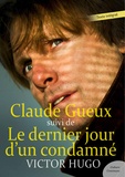 Victor Hugo - Claude Gueux - suivi de Le dernier jour d'un condamné.