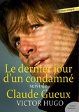 Victor Hugo - Le dernier jour d'un condamné - suivi de Claude Gueux.