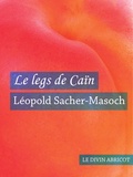 Léopold Sacher-Masoch - Le legs de Caïn (érotique).