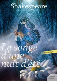 William Shakespeare - Le Songe d'une nuit d'été.