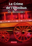 Fortuné Du Boisgobey - Le Crime de l'omnibus.