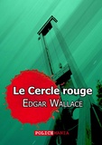 Edgar Wallace - Le Cercle rouge.