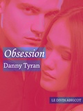 Danny Tyran - Obsession - Un roman BDSM.