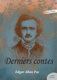 Edgar Allan Poe - Derniers contes.