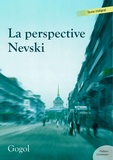Nikolaï Vassilievitch Gogol - La perspective Nevski - Suivi de Le Journal d'un fou.