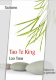 Lao Tseu - Taoïsme, Tao Te King.