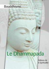  Anonyme - Bouddhisme, Le Dhammapada - La voie tracée par la loi.