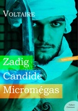  Voltaire - Zadig, Candide, Micromégas.