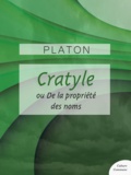  Platon - Cratyle ou De la propriété des noms.