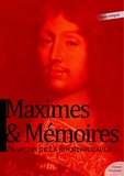 François-Armand-Frédéric de La Rochefoucauld - Maximes et Mémoires.