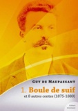 Guy De Maupassant - Boule de Suif et 8 autres contes.