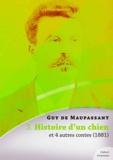 Guy De Maupassant - Histoire d'un chien et 4 autres contes.