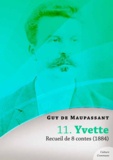 Guy De Maupassant - Yvette, recueil de 8 contes.