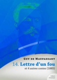 Guy De Maupassant - Lettre d'un fou et 4 autres contes.