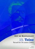 Guy De Maupassant - Toine, recueil de 18 contes.