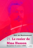 Guy De Maupassant - Le rosier de Mme Husson, recueil de 14 contes.