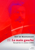 Guy De Maupassant - La main gauche, recueil de 11 contes.