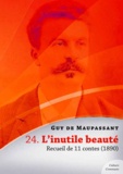 Guy De Maupassant - L'inutile beauté, recueil de 11 contes.