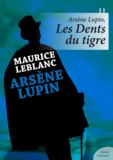 Maurice Leblanc - Arsène Lupin, Les Dents du tigre.