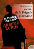 Maurice Leblanc - Arsène Lupin, Victor, de la Brigade mondaine.