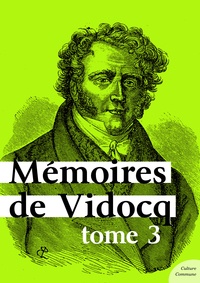  Vidocq - Mémoires de Vidocq, tome 3.
