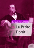 Charles Dickens - La Petite Dorrit.