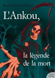 Anatole Le Braz - L'Ankou, la légende de la mort.
