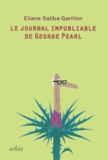 Eliane Saliba Garillon - Le jounal impubliable de George Pearl.
