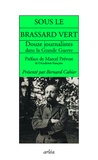 Gustave Babin et Henry Bidou - Sous le brassard vert.