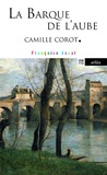 Françoise Ascal - La barque de l'aube - Camille Corot.