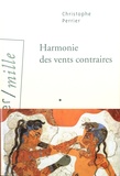 Christophe Perrier - Harmonie des vents contraires.
