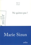 Marie Sizun - Ne quittez pas !.