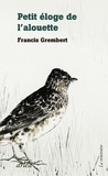 Francis Grembert - Eloge de l'alouette.