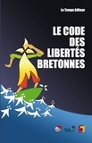  Collectif - Le code des libertés bretonnes.
