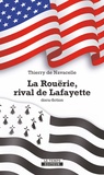 Thierry de Navacelle - La Rouërie, rival de Lafayette.