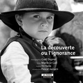 Marie Le Gall et Gaël Dupret - La découverte ou l'ignorance.