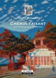 Joseph Maillard - Chemin faisant - Aux sources de la Fraiserie.