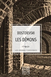 Fédor Mikhaïlovitch Dostoïevski - Les démons - (Les Possédés).