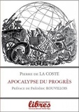 Pierre de la Coste - Apocalypse du progrès.