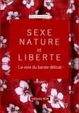 Te Coamane - Sexe nature et liberté - La voie du baiser délicat.