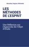Akouêtey Hugues d'Almeida - Les méthodes de l'esprit - Une réflexion sur l'approche de l'objet d'étude..
