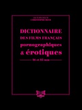 Christophe Bier - Dictionnaire des films français pornographiques & érotiques de longs métrages - 16 et 35 mm.