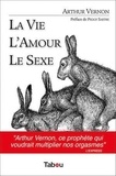 Arthur Vernon - La vie, l'amour, le sexe.