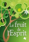 Donald Gee - Le fruit de l'Esprit.