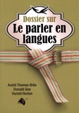 André Thomas-Brès et Donald Gee - Dossier sur le parler en langues.